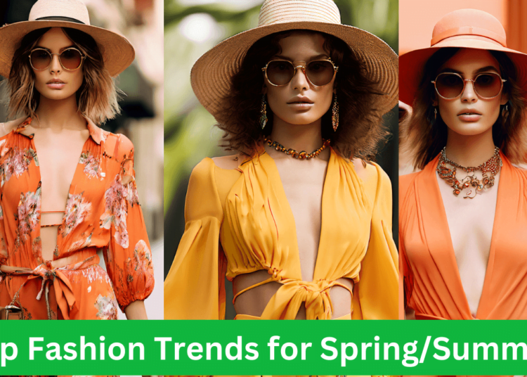 Top Fashion Trends for Spring/Summer